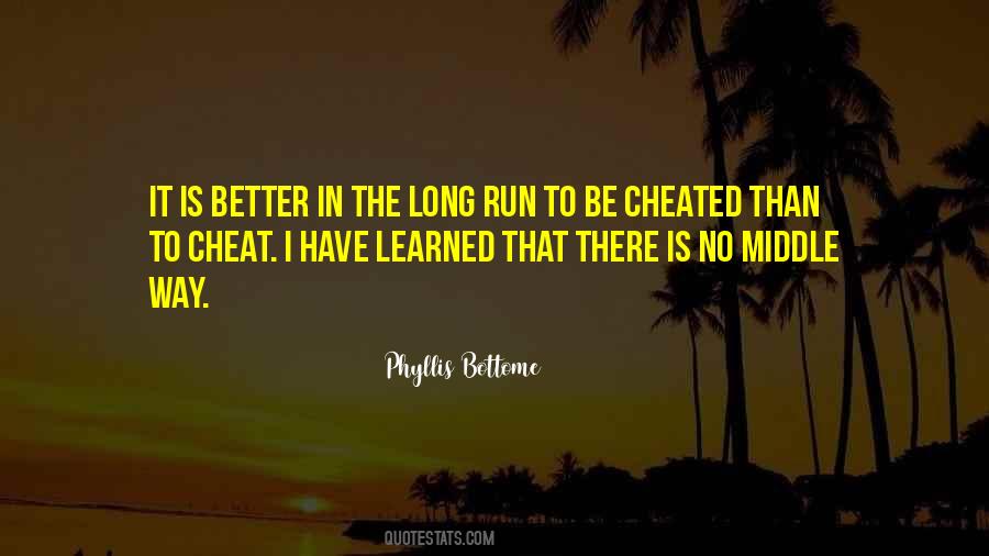 Better In The Long Run Quotes #1210380