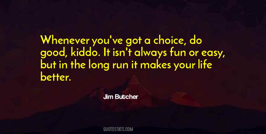 Better In The Long Run Quotes #1537150
