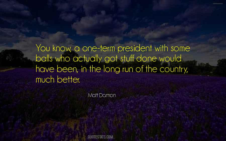 Better In The Long Run Quotes #840980