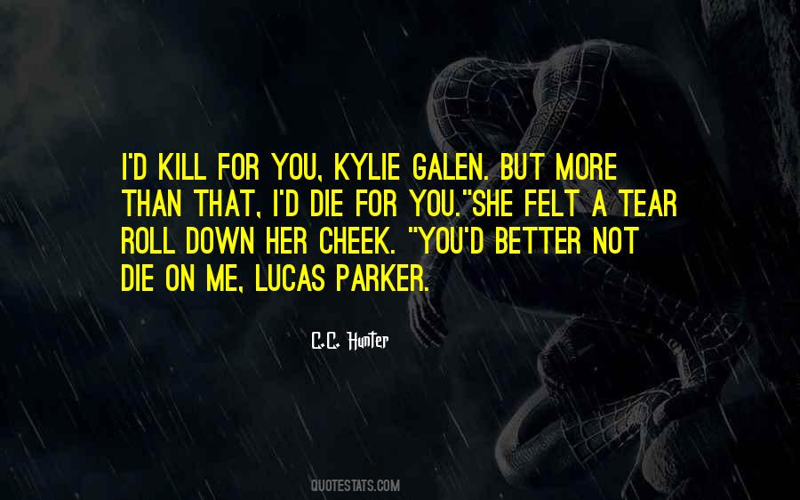 Better Kill Me Quotes #1063460