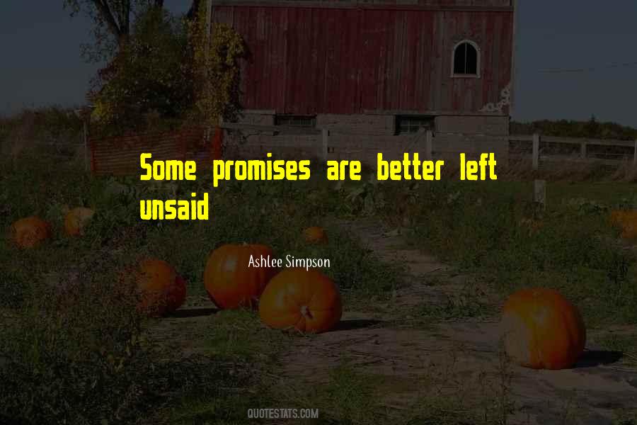 Better Left Unsaid Quotes #151875