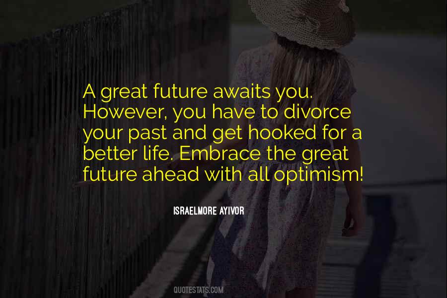 Better Life Ahead Quotes #209173