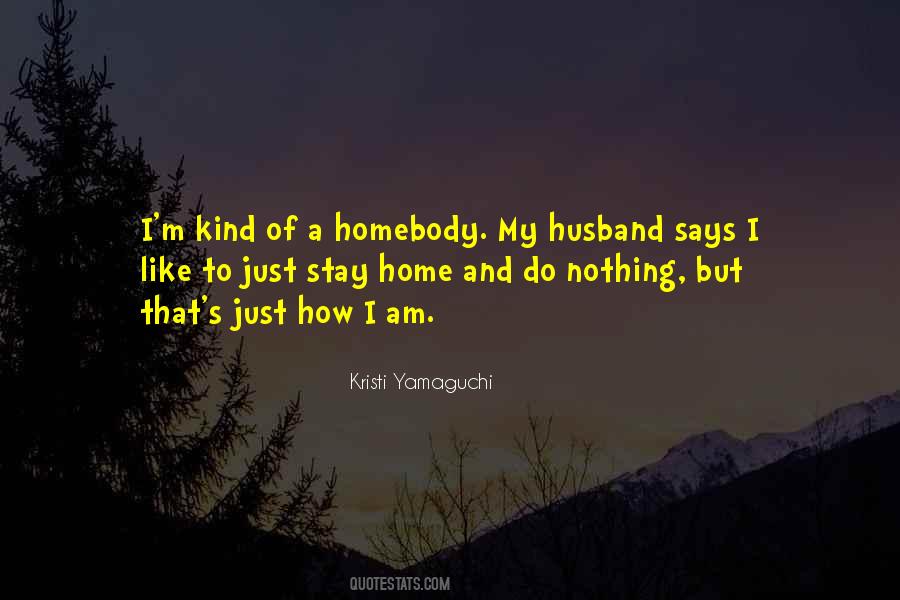 Stay Home Quotes #1107124