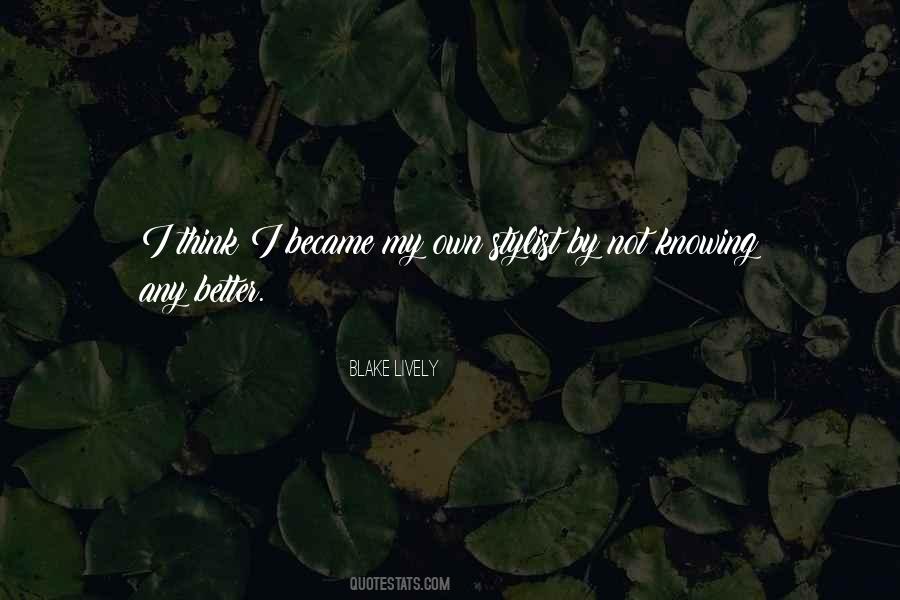 Better Not Knowing Quotes #895657