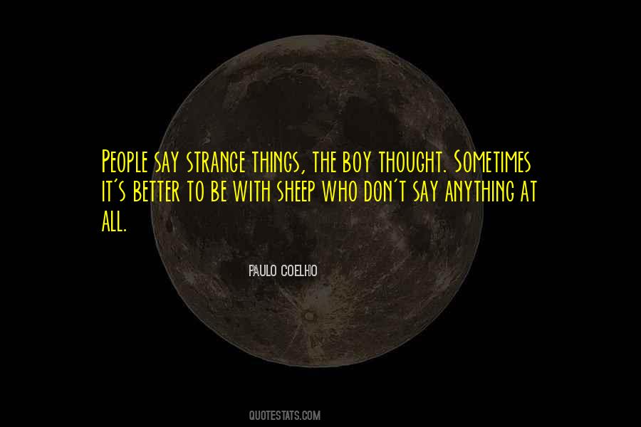 Better Not To Say Anything Quotes #1711382