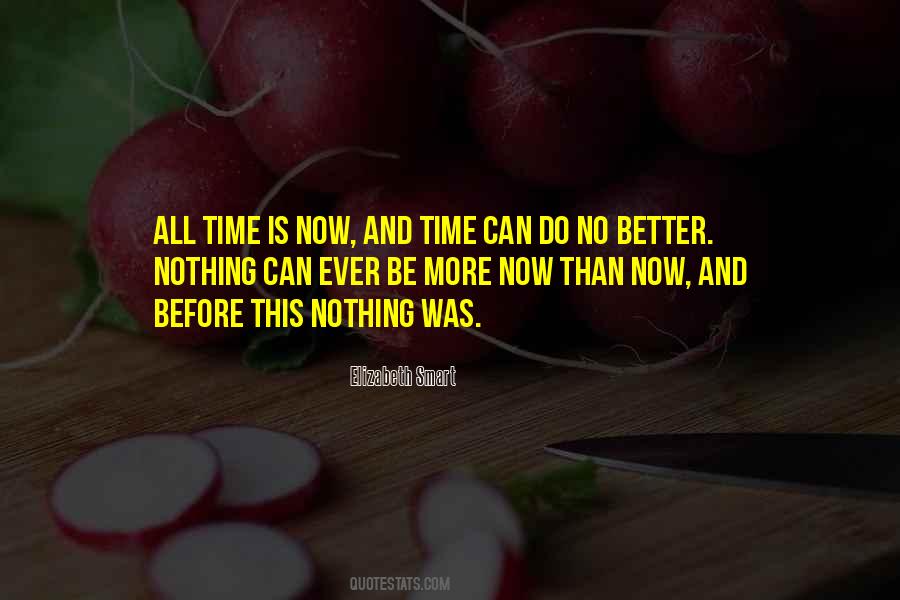 Better Now Than Before Quotes #817685