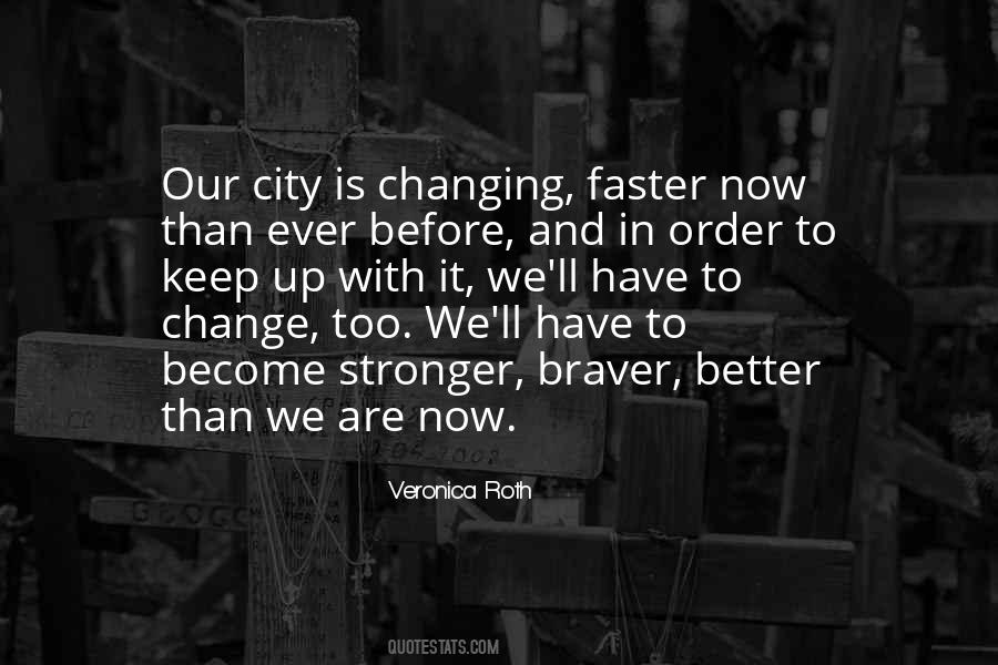 Better Now Than Before Quotes #848686