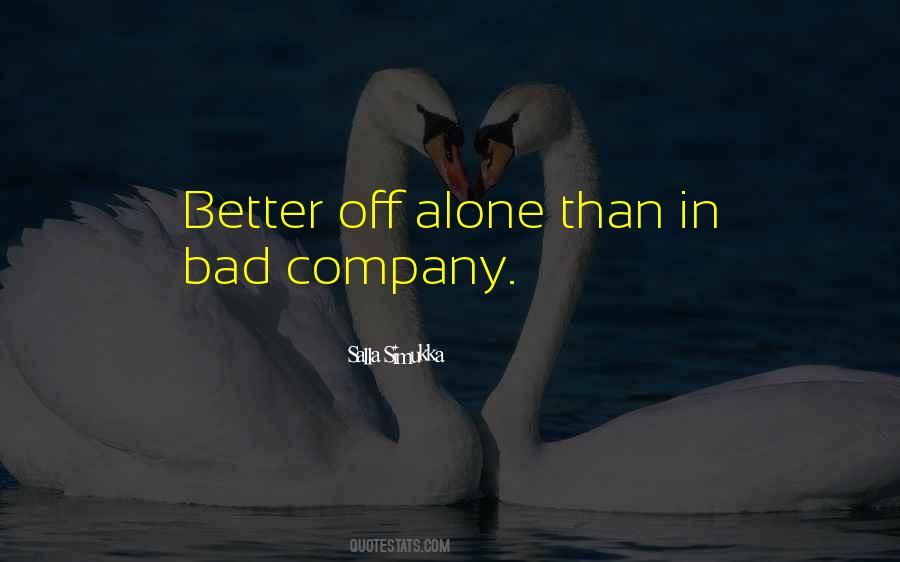 Better Off Alone Than Quotes #907058