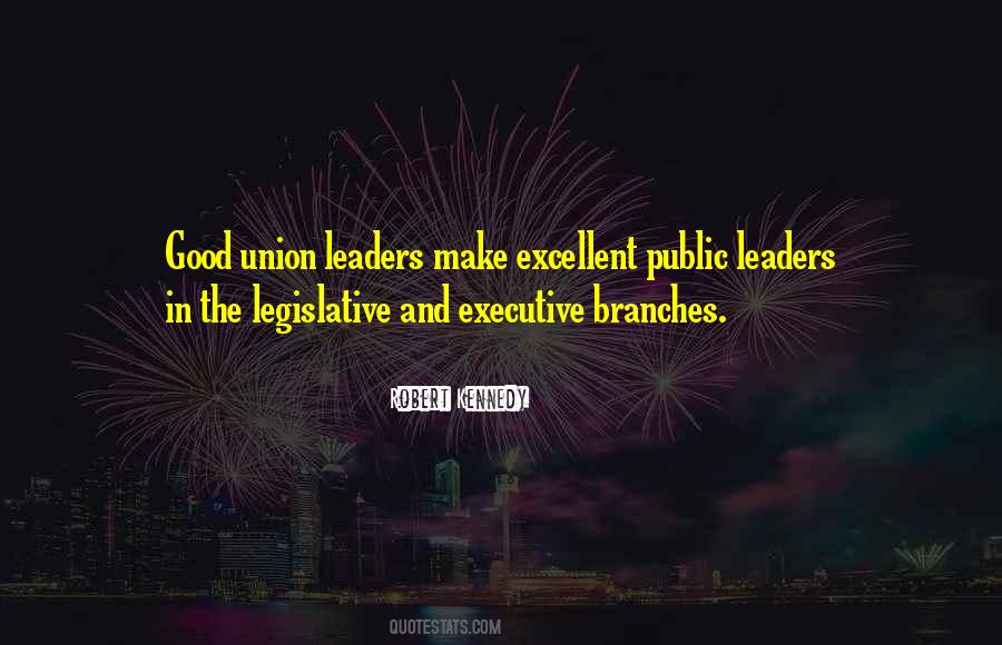 Excellent Leaders Quotes #1597067