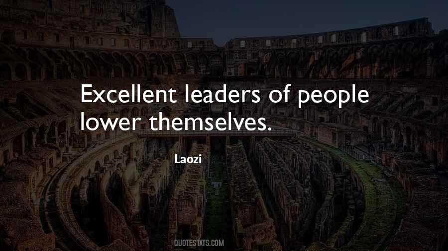 Excellent Leaders Quotes #845552