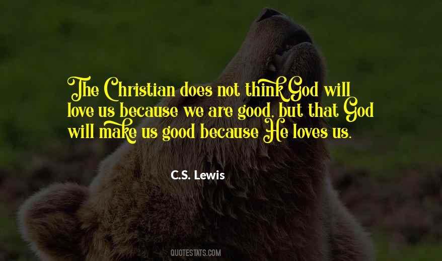 Love Because God Quotes #109074