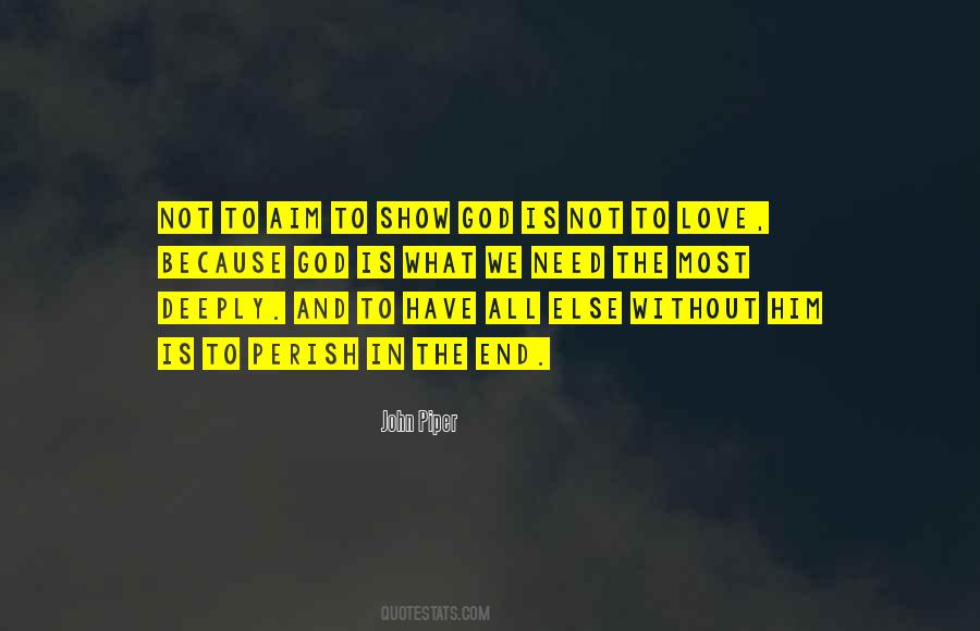 Love Because God Quotes #470982