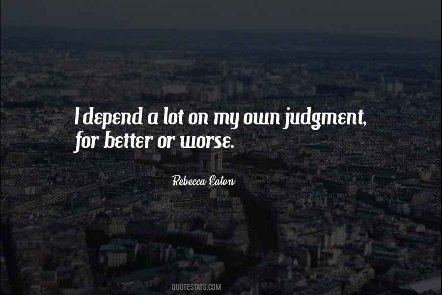 Better Or Worse Quotes #1271490