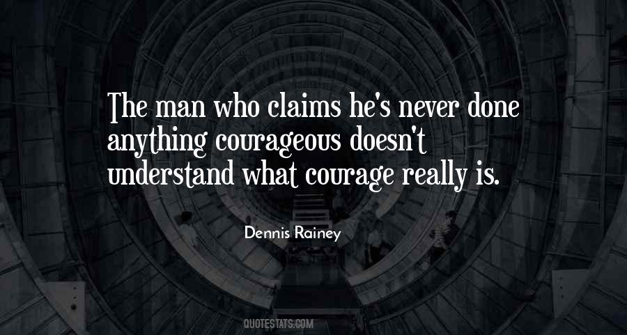 Courageous Man Quotes #1165122