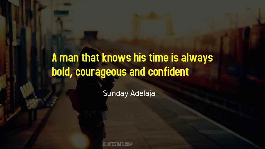 Courageous Man Quotes #1823811