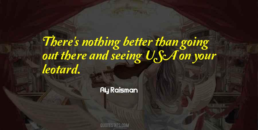 Better Out There Quotes #350389