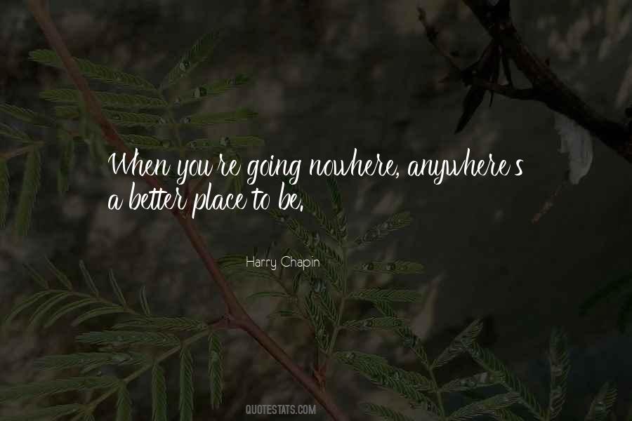 Better Place To Be Quotes #1200349