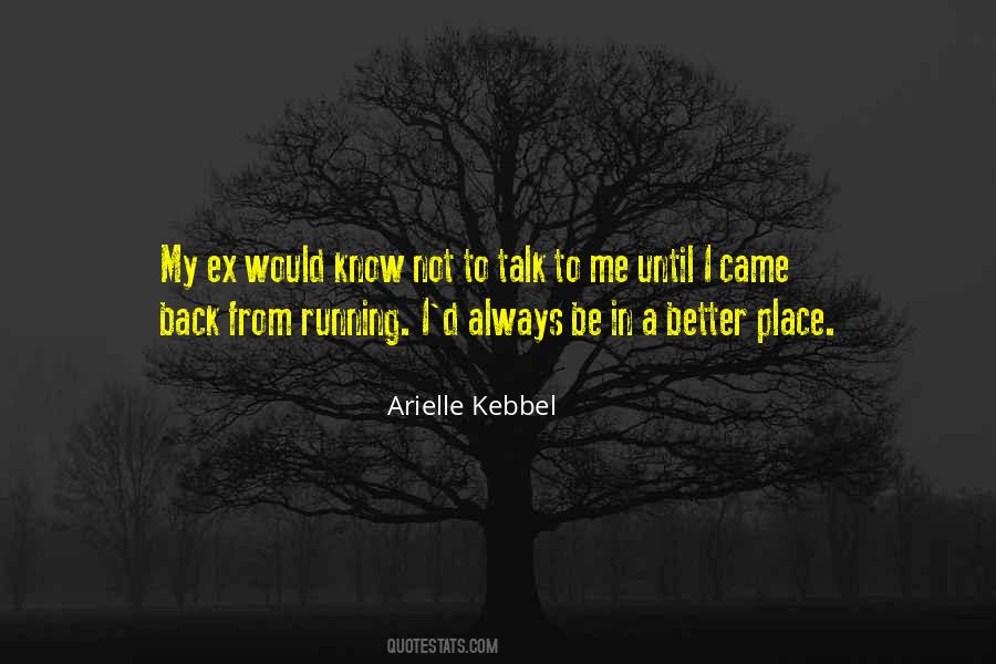Better Place To Be Quotes #70796