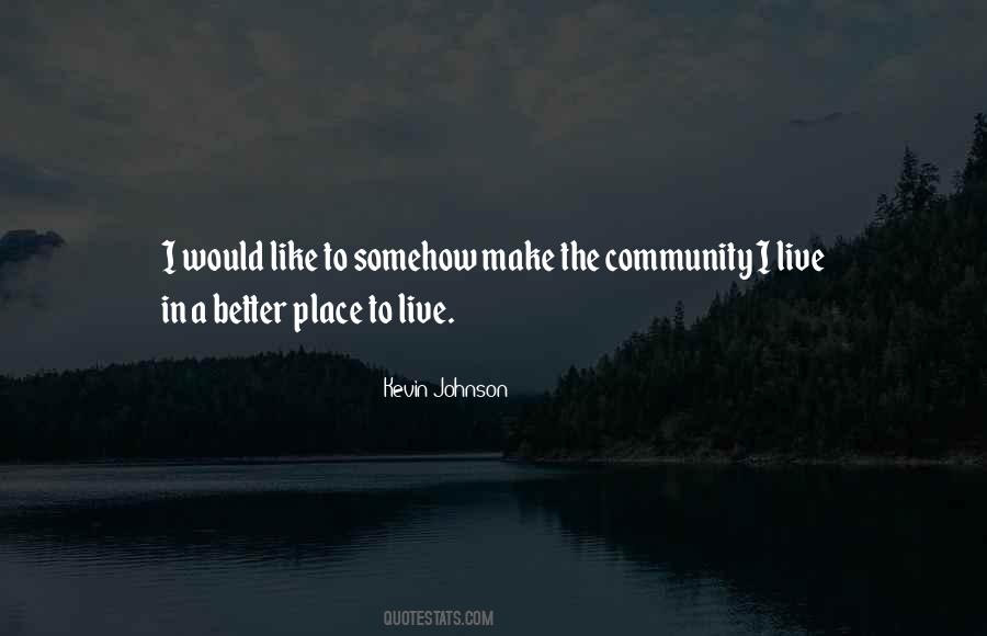 Better Place To Live Quotes #1195156