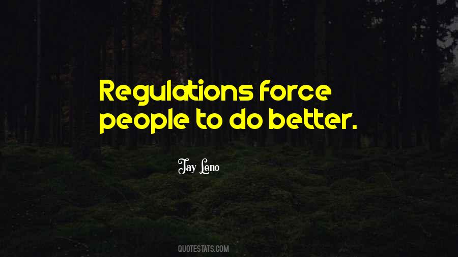 Better Regulation Quotes #1098976