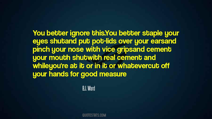 Better Shut Your Mouth Quotes #230721