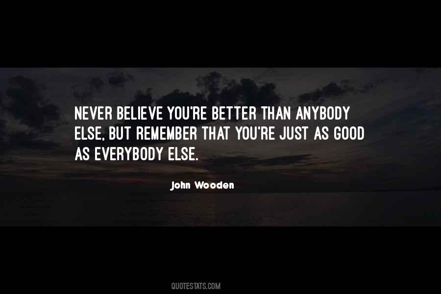 Better Than Everybody Else Quotes #1034061