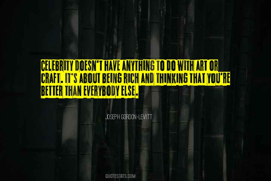 Better Than Everybody Else Quotes #676940