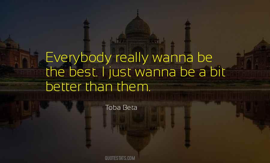 Better Than Everybody Quotes #700481