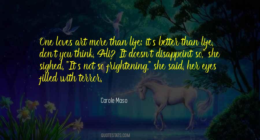 Better Than Life Quotes #1478412