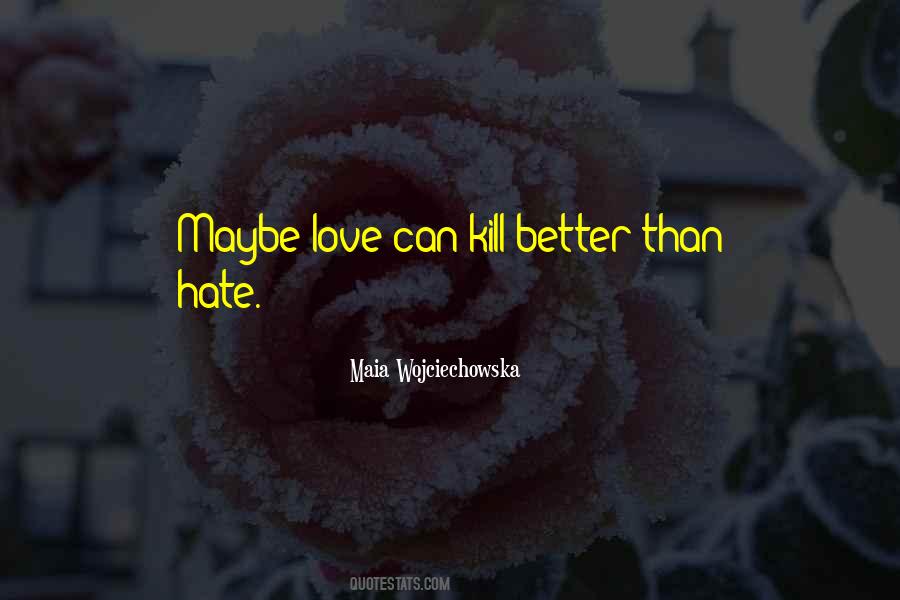 Better Than Love Quotes #170541