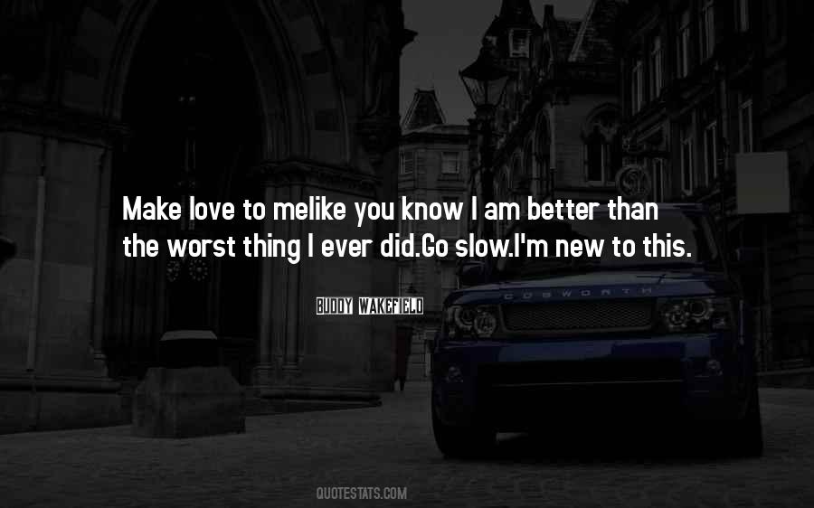 Better Than Love Quotes #57922