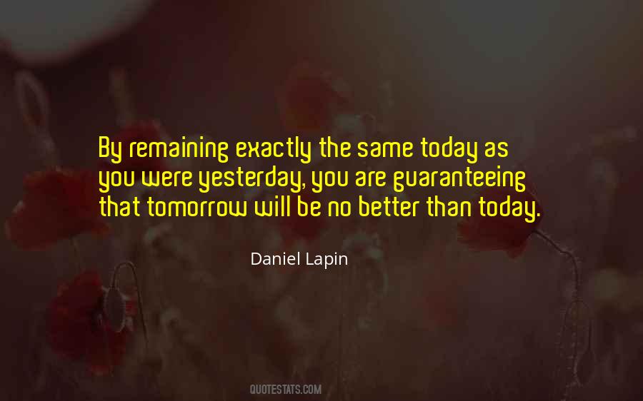 Better Than Yesterday Quotes #1267369