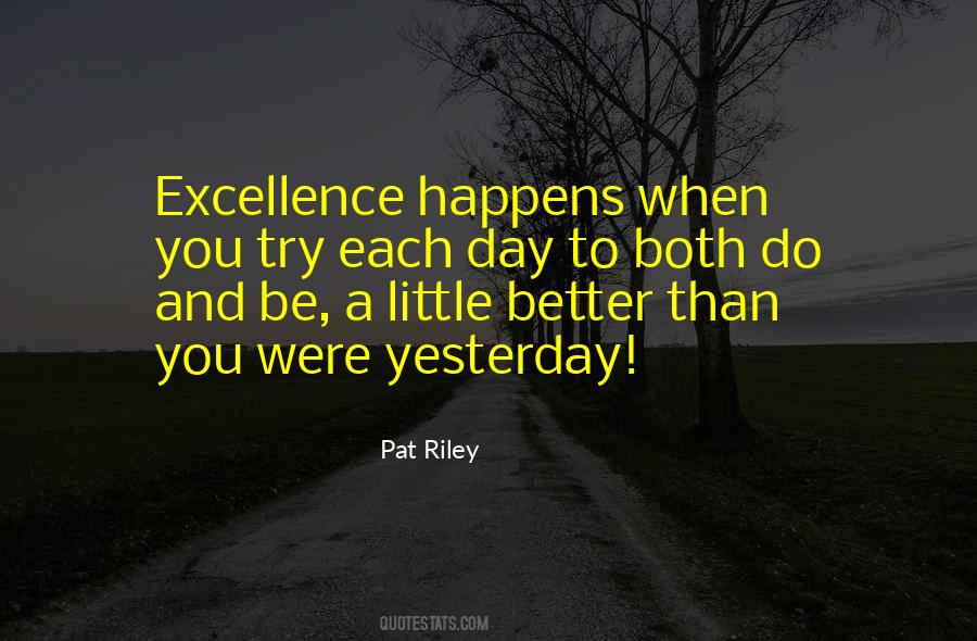 Better Than Yesterday Quotes #320647