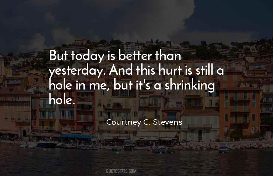 Better Than Yesterday Quotes #49064