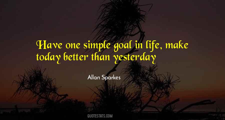 Better Than Yesterday Quotes #697935