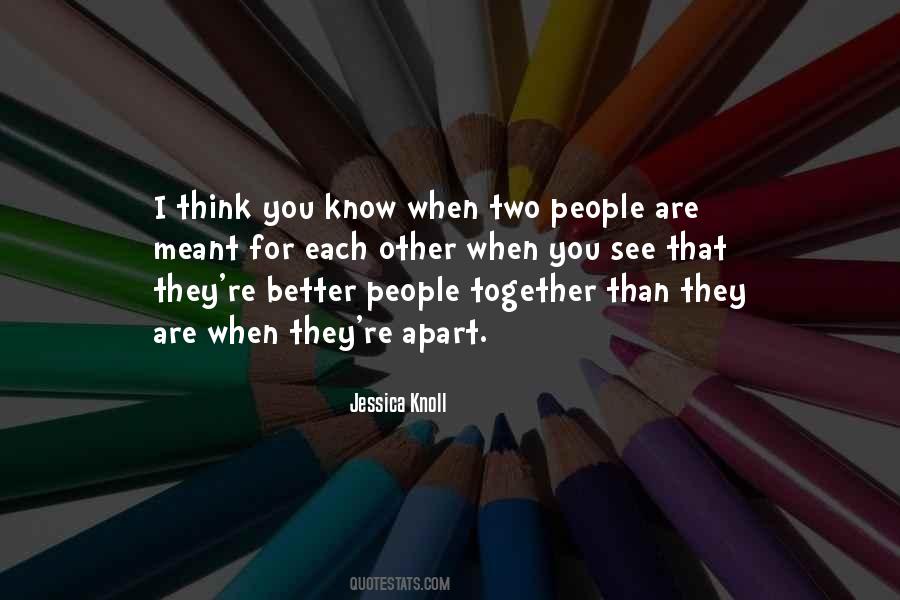 Better Than You Know Quotes #52945