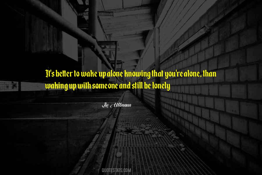 Better To Be Lonely Quotes #1296603