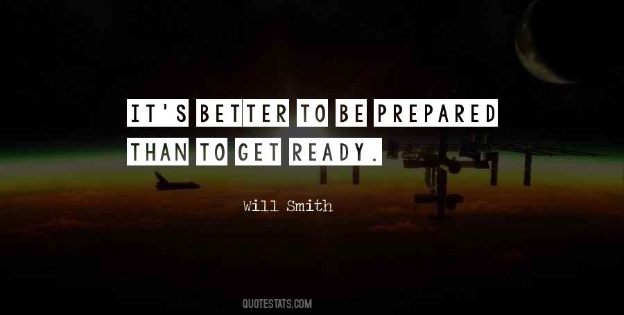 Better To Be Prepared Quotes #1248663