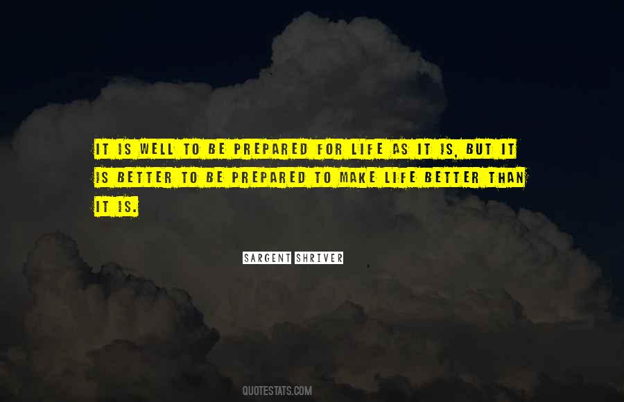 Better To Be Prepared Quotes #157990