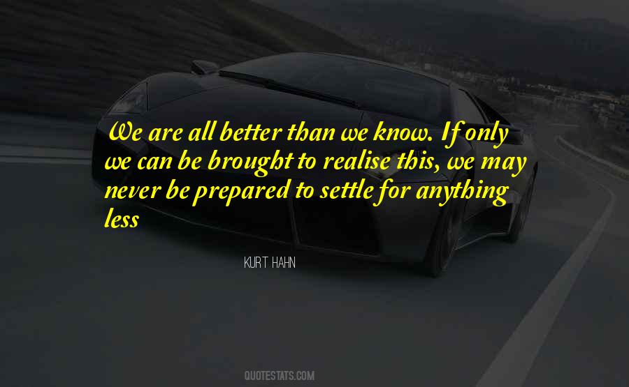 Better To Be Prepared Quotes #422492