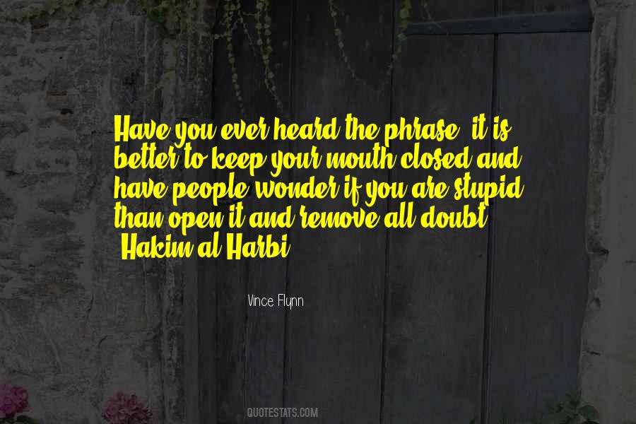 Better To Be Stupid Quotes #161029