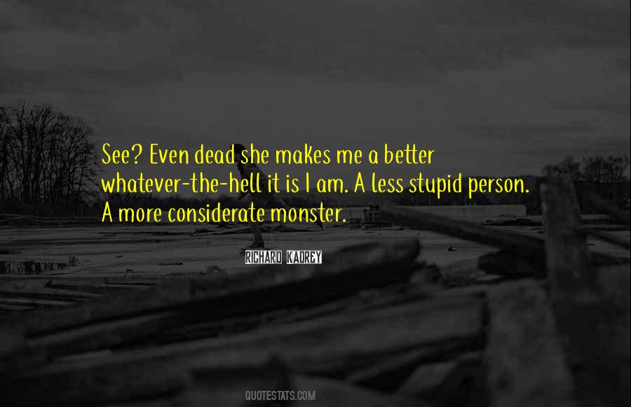 Better To Be Stupid Quotes #497571