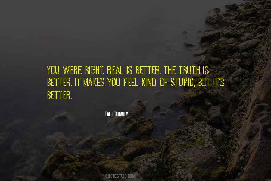 Better To Be Stupid Quotes #682919