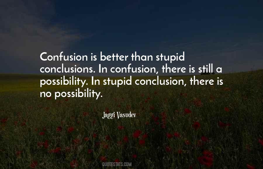 Better To Be Stupid Quotes #891006