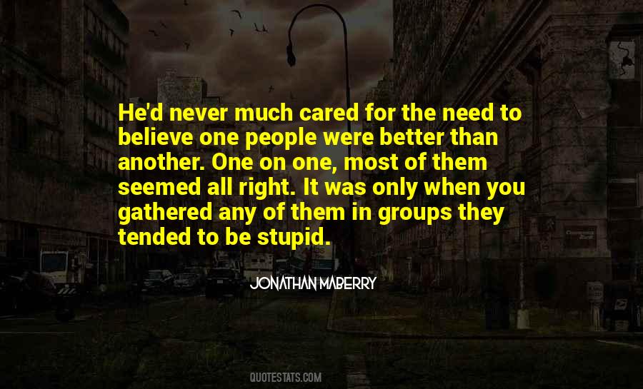 Better To Be Stupid Quotes #942175