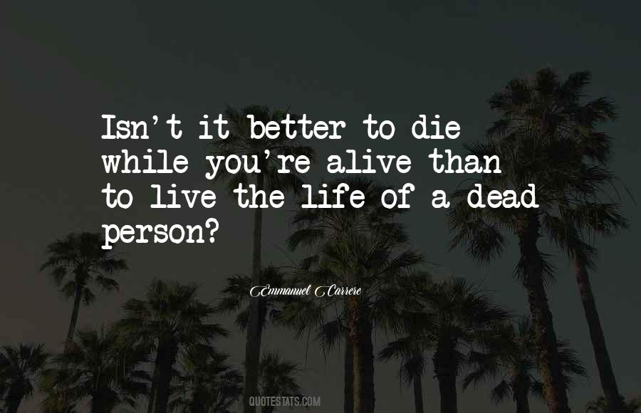 Better To Die Quotes #153560