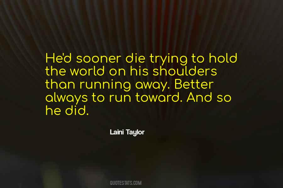 Better To Die Quotes #183345 Better To Die Quotes #183345