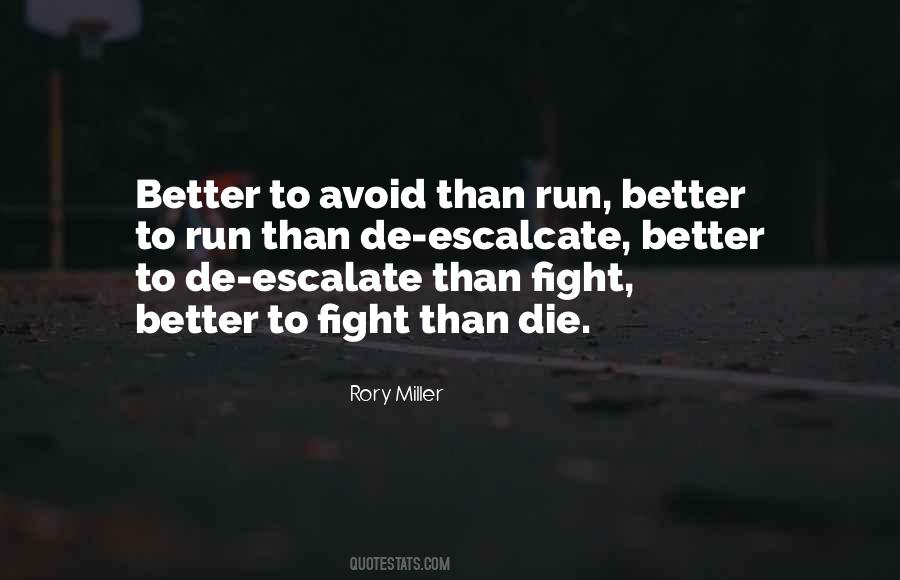 Better To Die Quotes #250342