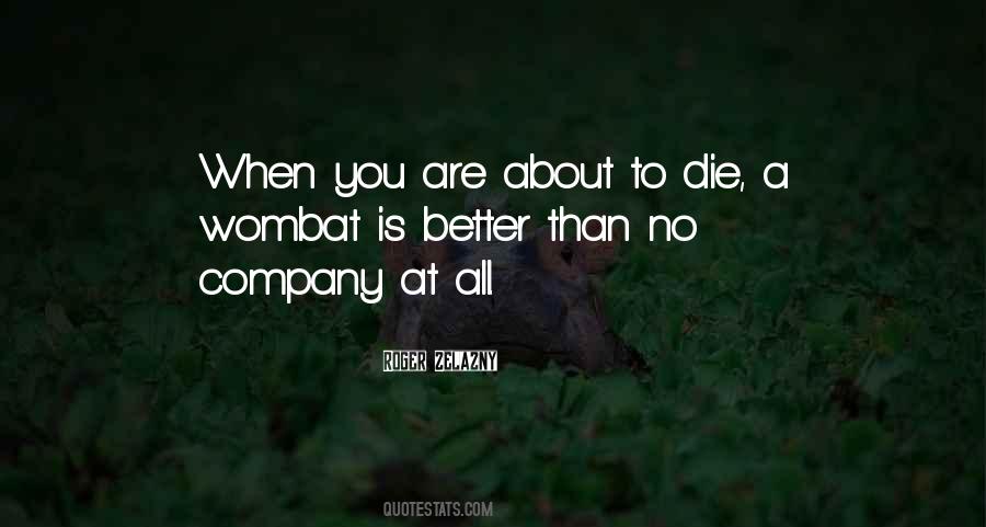 Better To Die Quotes #316806 Better To Die Quotes #316806