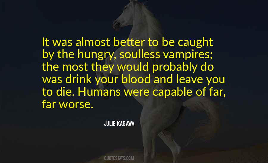 Better To Die Quotes #500207 Better To Die Quotes #500207